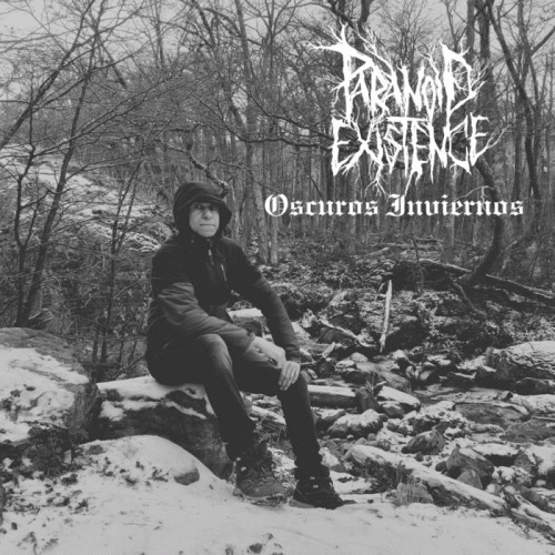 Paranoid Existence : Oscuros Inviernos